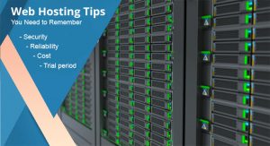 Web Hosting Tips You Need to Remember